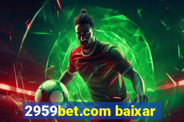 2959bet.com baixar