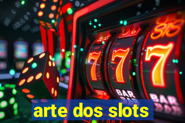 arte dos slots