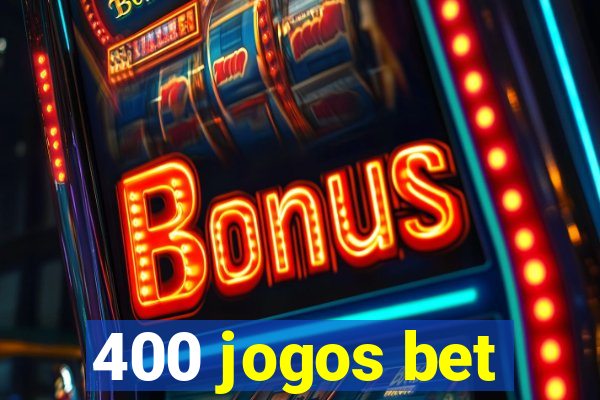 400 jogos bet