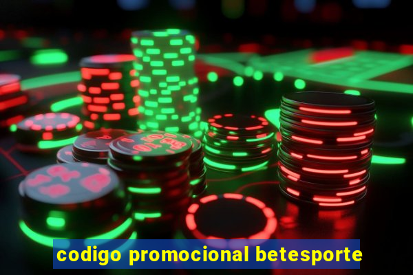 codigo promocional betesporte