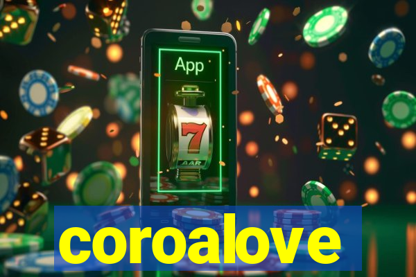 coroalove