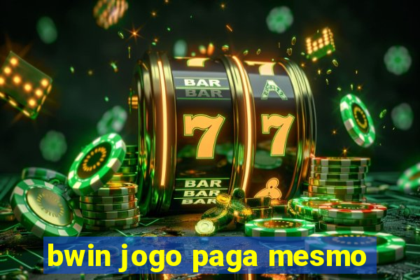 bwin jogo paga mesmo