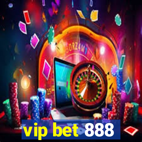 vip bet 888