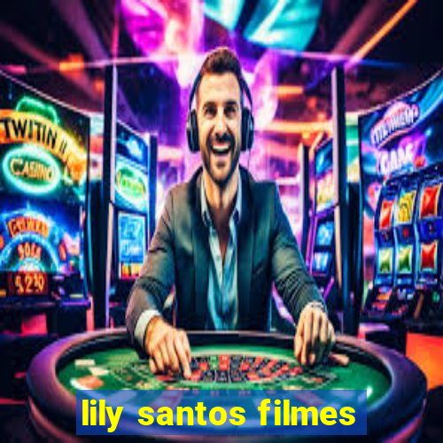 lily santos filmes