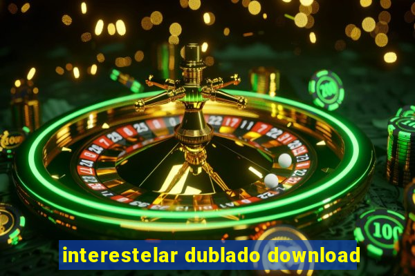 interestelar dublado download