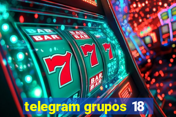 telegram grupos 18