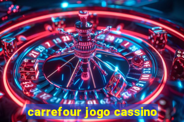 carrefour jogo cassino