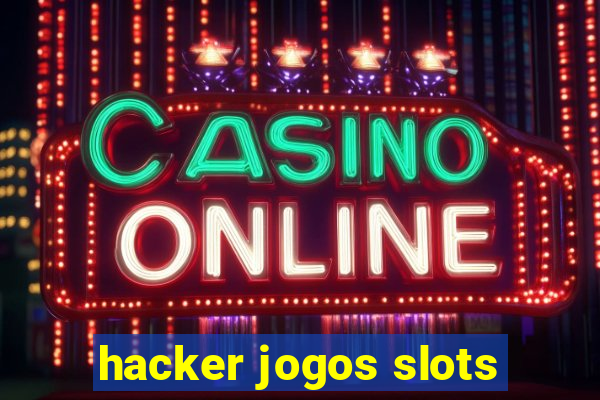 hacker jogos slots