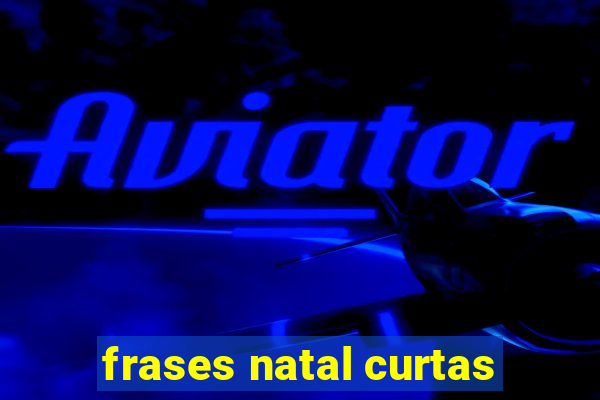 frases natal curtas