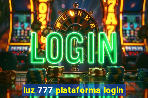 luz 777 plataforma login