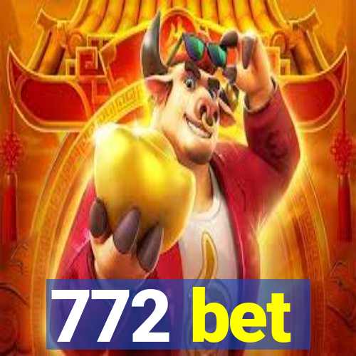 772 bet