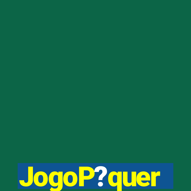 JogoP?quer