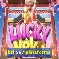 brl 567 plataforma