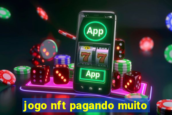 jogo nft pagando muito