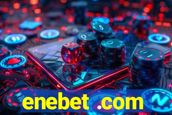 enebet .com