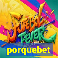 porquebet