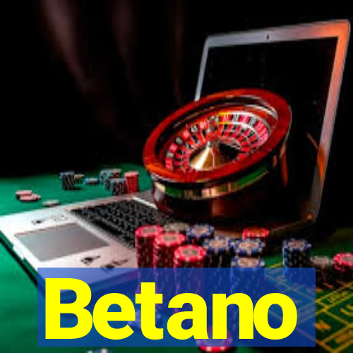 Betano