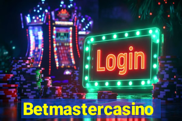 Betmastercasino