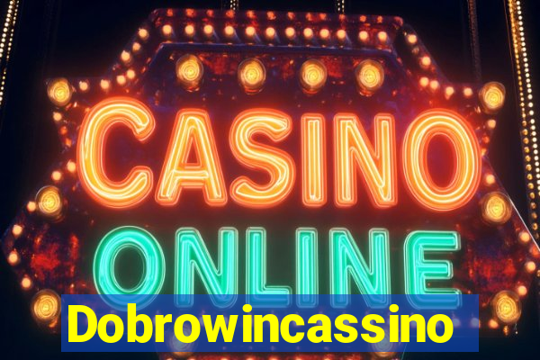 Dobrowincassino