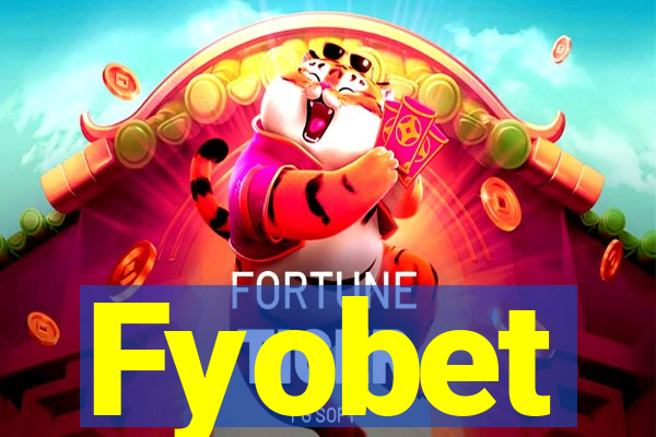 Fyobet