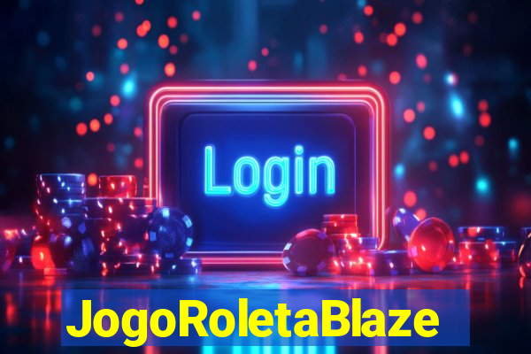 JogoRoletaBlaze