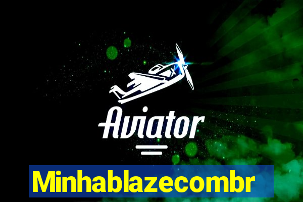 Minhablazecombr