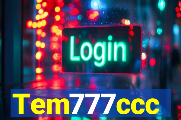 Tem777ccc