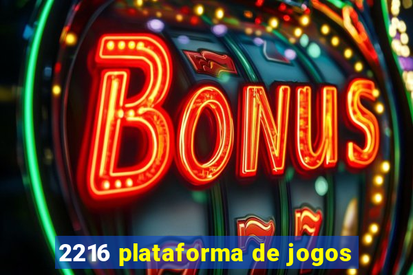 2216 plataforma de jogos