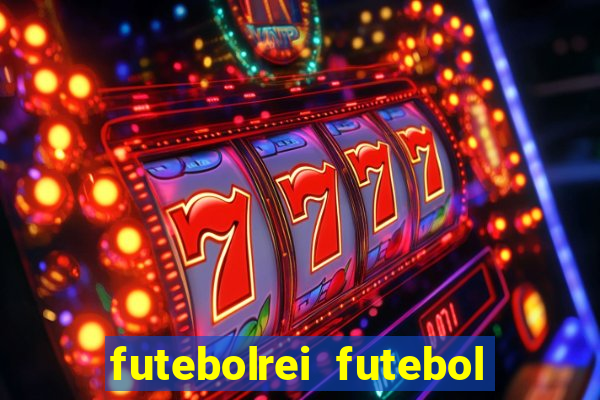 futebolrei futebol ao vivo