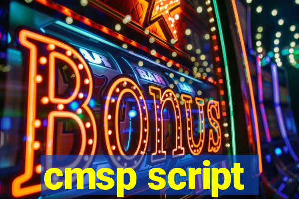 cmsp script