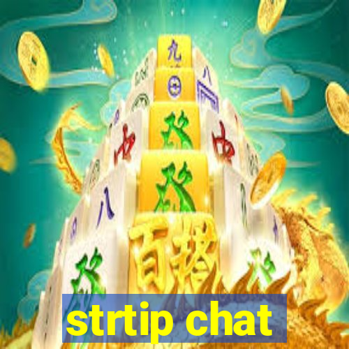 strtip chat