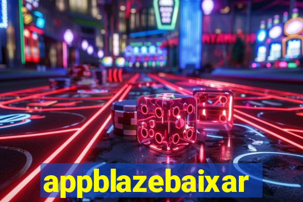 appblazebaixar