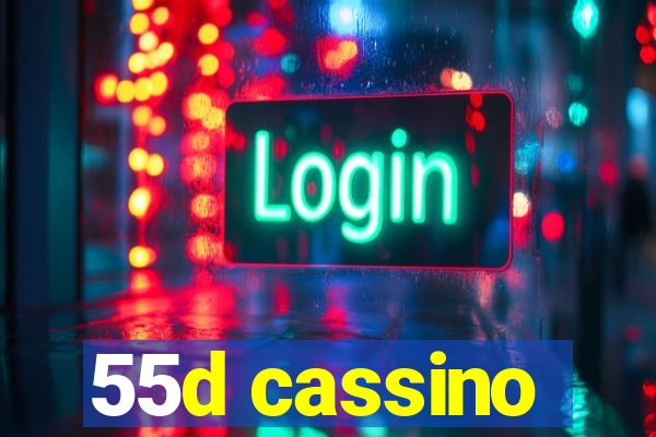 55d cassino