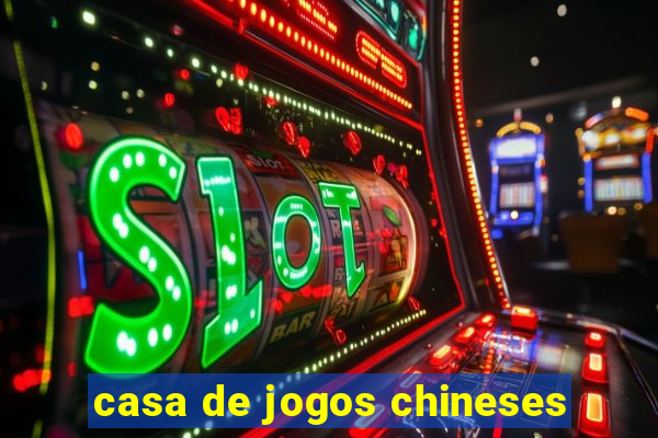 casa de jogos chineses