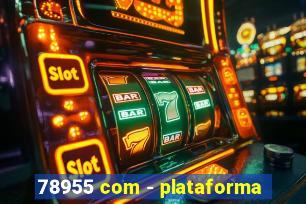 78955 com - plataforma