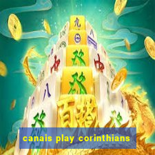 canais play corinthians