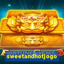 sweetandhotjogo