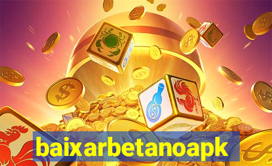 baixarbetanoapk