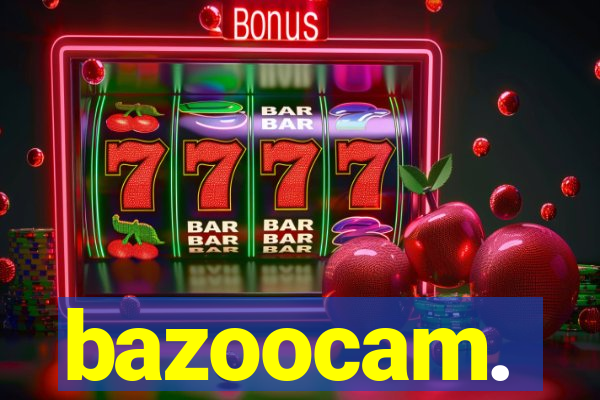 bazoocam.