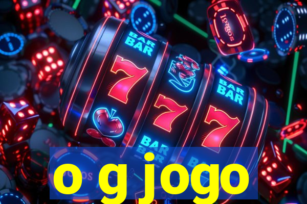 o g jogo