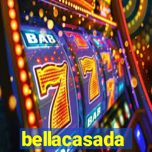 bellacasada