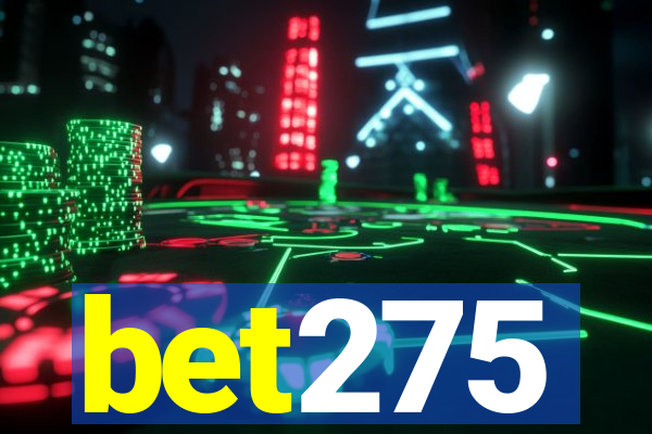 bet275