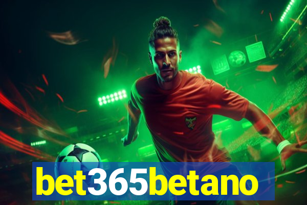 bet365betano