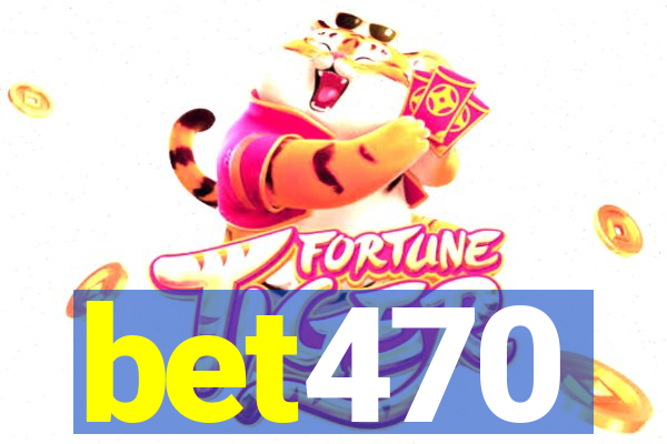 bet470