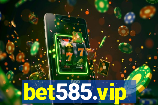 bet585.vip