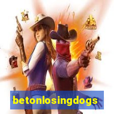 betonlosingdogs