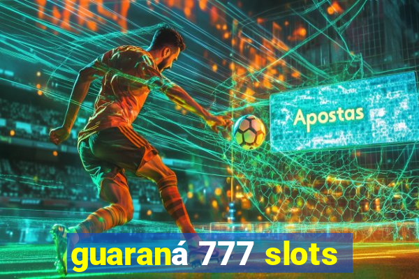 guaraná 777 slots