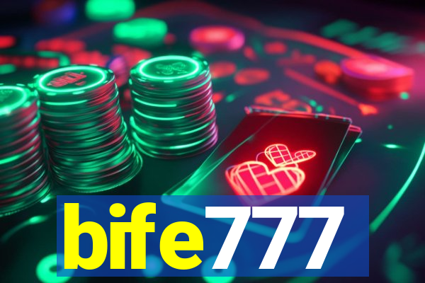 bife777