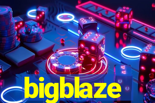 bigblaze