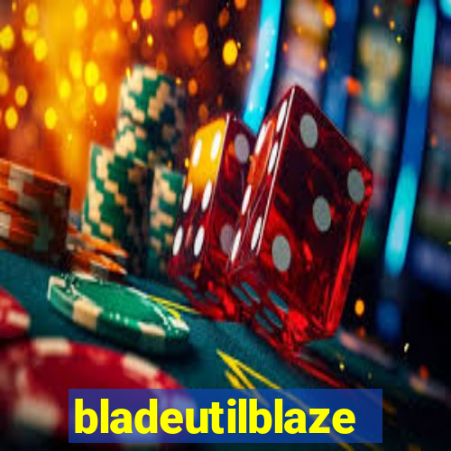 bladeutilblaze